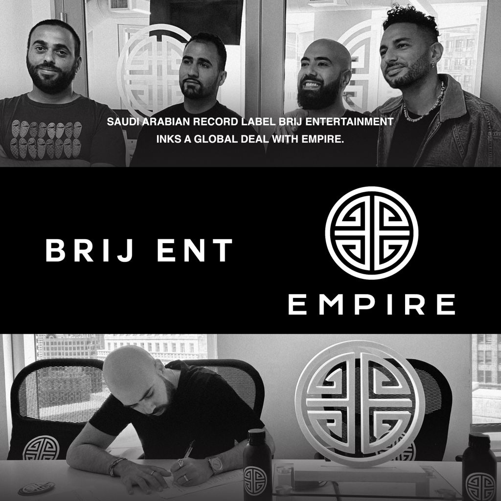 Saudi Arabian Record Label Brij Entertainment Inks Global Partnership Deal with EMPIRE